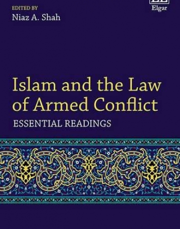 Islam and the Law of Armed Conflict: Essential Readings (Elgar Research Collection)