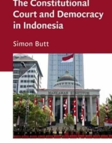 The Constitutional Court and Democracy in Indonesia