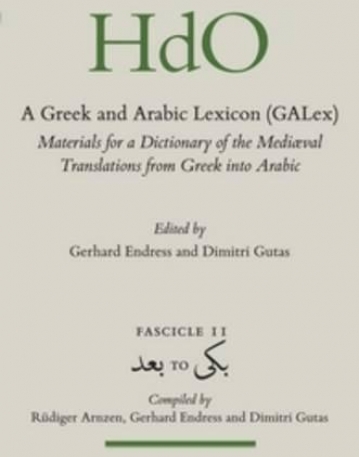A GREEK AND ARABIC LEXICON (GALEX) (HANDBOOK OF ORIENTAL STUDIES. SECTION 1 THE NEAR AND MIDDLE EAST)