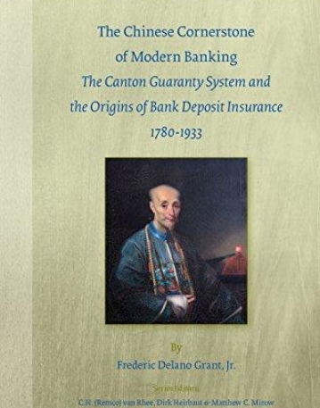 The Chinese Cornerstone of Modern Banking: The Canton Guaranty System and the Origins of Bank Deposit Insurance