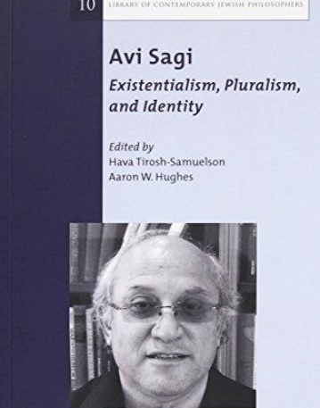 Avi Sagi: Existentialism, Pluralism, and Identity (Library of Contemporary Jewish Philosophers)