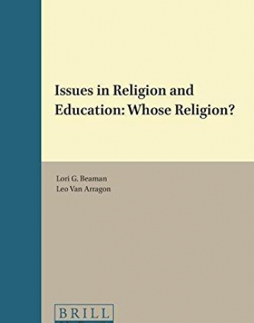 Issues in Religion and Education: Whose Religion? (International Studies in Religion and Society)