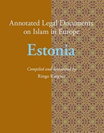 Annotated Legal Documents on Islam in Europe: Estonia (Estonian Edition)