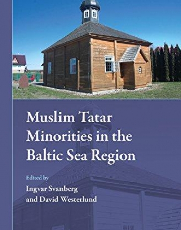 Muslim Tatar Minorities in the Baltic Sea Region (Muslim Minorities)