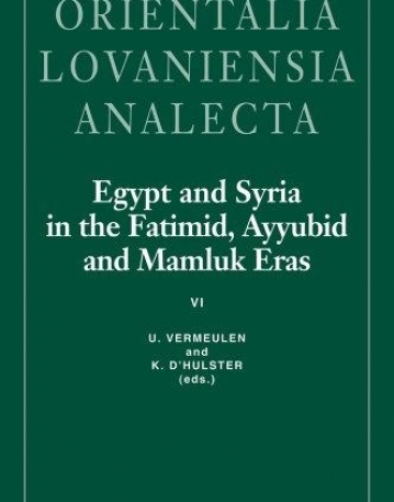 EGYPT AND SYRIA IN THE FATIMID, AYYUBID AND MAMLUK ERAS