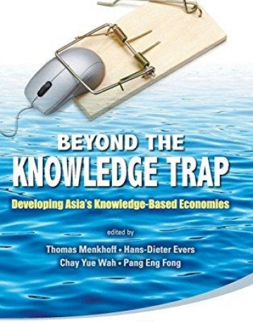 BEYOND THE KNOWLEDGE TRAP: DEVELOPING ASIA'S KNOWLEDGE-BASED ECONOMIES