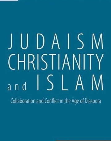 Judaism, Christianity, and Islam: Collaboration and Conflict in the Age of Diaspora (Global Connections)