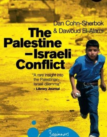 THE PALESTINE-ISRAELI CONFLICT: A BEGINNER'S GUIDE