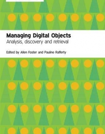 Managing Digital Objects: Analysis, Discovery and Retrieval