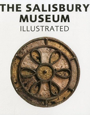 The Salisbury Museum: Illustrated