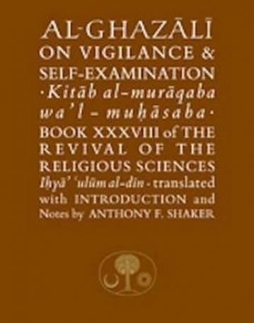 Al-Ghazali on Vigilance & Self-Examination (Ghazali Series)