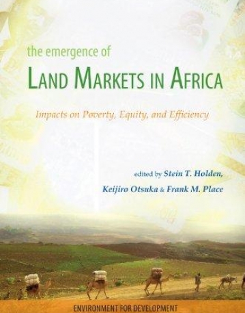 EMERGENCE OF LAND MARKETS IN AFRICA: IMPACTS ON POVERTY, EQUITY, AND EFFICIENCY,THE