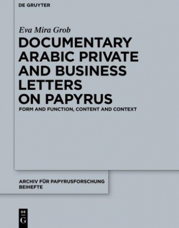 DOCUMENTARY ARABIC PRIVATE AND BUSINESS LETTERS ON PAPY