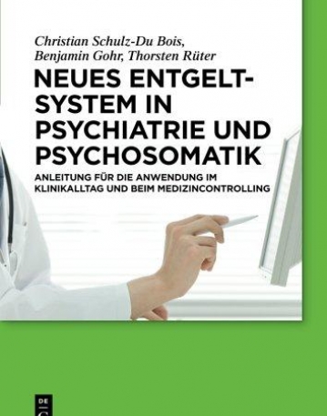 NEUES ENTGELTSYSTEM IN PSYCHIATRIE UND PSYCHOSOMATIK: A