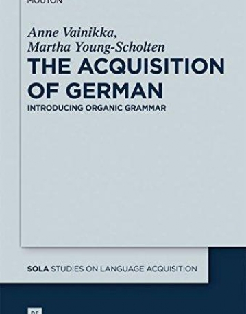 ACQUISITION OF GERMAN, THE