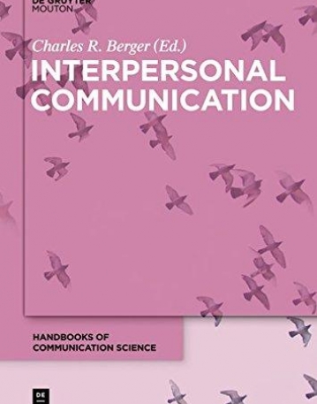 Interpersonal Communication (Handbooks of Communication Science [Hocs])