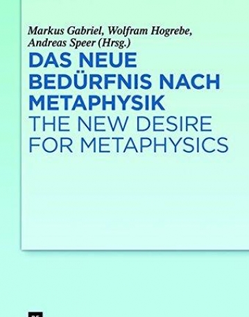 Das Neue Bedürfnis Nach Metaphysik / The New Desire for Metaphysics (German Edition)