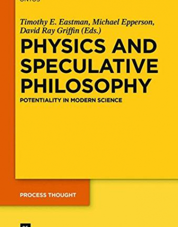 Physics and Speculative Philosophy: Potentiality in Modern Science (Process Thought)