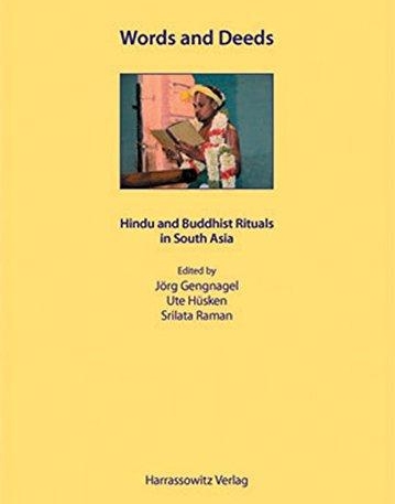 Words and Deeds: Hindu and Buddhist Rituals in South Asia (Ethno-Indology)