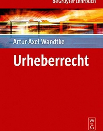 URHEBERRECHT (DE GRUYTER LEHRBUCH) (GERMAN EDITION)