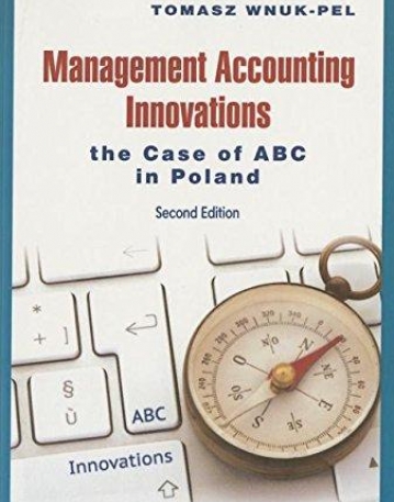 Management Accounting Innovations: The Case of ABC in Poland