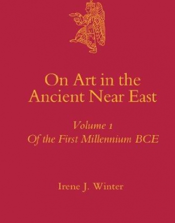 ON ART IN THE ANCIENT NEAR EAST (CULTURE AND HISTORY OF THE ANCIENT NEAR EAST)