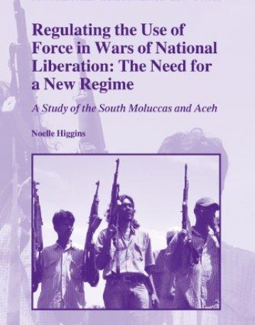 REGULATING THE USE OF FORCE IN WARS OF NATIONAL LIBERAT