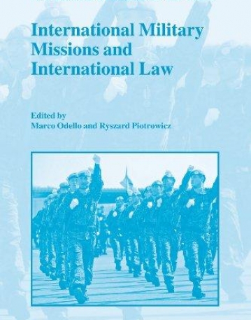 INTERNATIONAL MILITARY MISSIONS AND INTERNATIONAL LAW (