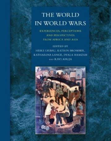 WORLD IN WORLD WARS : EXPERIENCES, PERCEPTIONS AND PERS