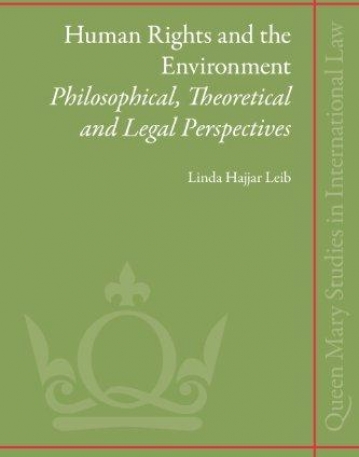 HUMAN RIGHTS AND THE ENVIRONMENT: PHILOSOPHICAL, THEORE