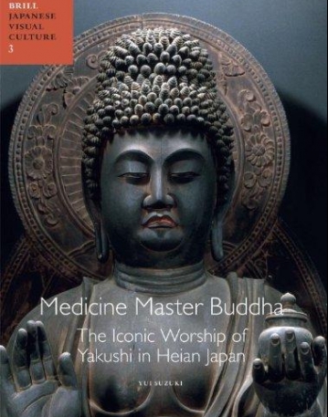 MEDICINE MASTER BUDDHA: THE ICONIC WORKSHOP OF YAKUSHI