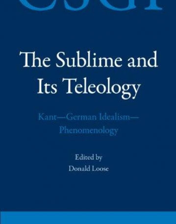 SUBLIME AND ITS TELEOLOGY (CRITICAL STUDIES IN GERMAN I