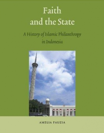 FAITH AND THE STATE: A HISTORY OF ISLAMIC PHILANTHROPY IN INDONESIA (BRILL'S SOUTHEAST ASIAN LIBRARY)