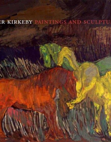 PER KIRKEBY-PAINTINGS AND SCULPTURE