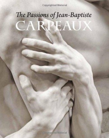 The Passions of Jean-Baptiste Carpeaux (Metropolitan Museum of Art)