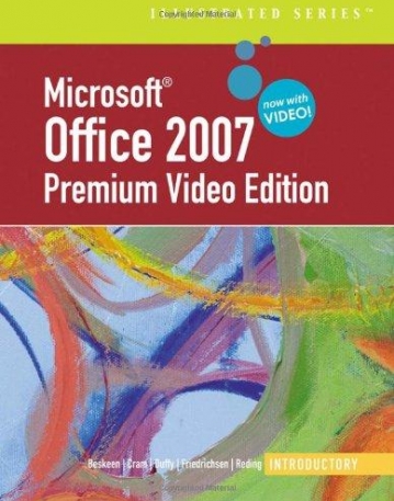 MICROSOFT OFFICE 2007 ILLUSTRATED: INTRODUCTORY PREMIUM