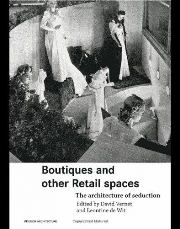 BOUTIQUES AND OTHER RETAIL SPACES THE ARCHITECTURE OF SEDUCT