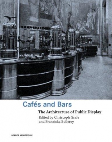 CAFES AND BARS: THE ARCHITECTURE OF PUBLIC DISPLAY