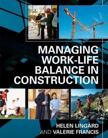 MANAGING WORK-LIFE BALANCE IN CONSTRUCTION