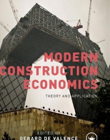 MODERN CONSTRUCTION ECONOMICS NEW DEVELOPMENTS IN THEOR