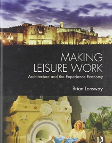 MAKING LEISURE WORK