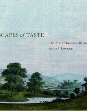 LANDSCAPES OF TASTE THE ART OF HUMPHRY REPTON'S RED BOOKS