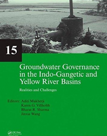 GROUNDWATER GOVERNANCE IN THE INDO-GANGETIC AND YELLOW RIVER BASINS : REALITIES AND CHALLENGES
