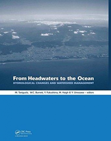 FROM HEADWATERS TO THE OCEAN: HYDROLOGICAL CHANGE AND W