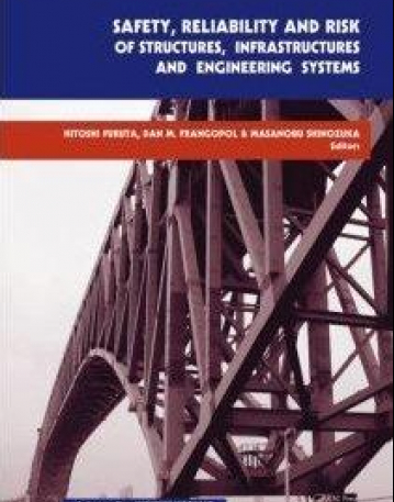 SAFETY, RELIABILITY AND RISK OF STRUCTURES, INFRASTRUCTURES