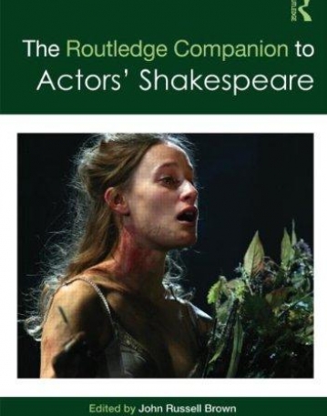 THE ROUTLEDGE COMPANION TO ACTORS' SHAKESPEARE