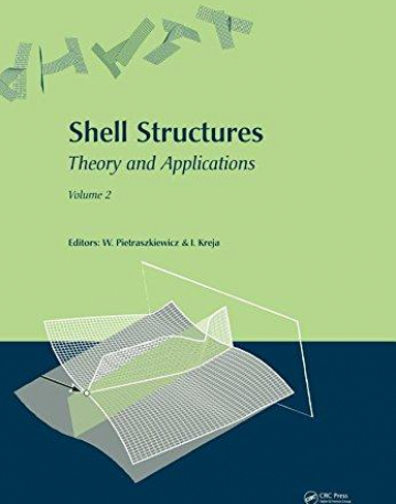 SHELL STRUCTURES: THEORY AND APPLICATIONS (VOL. 2) : PR