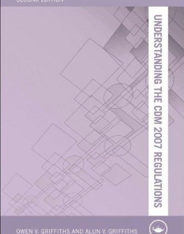 UNDERSTANDING THE CDM 2007 REGULATIONS