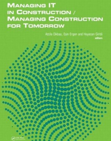MANAGING IT IN CONSTRUCTION/MANAGING CONSTRUCTION FOR TOMORROW