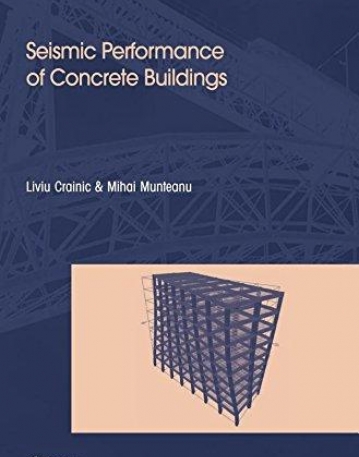 SEISMIC PERFORMANCE OF CONCRETE BUILDINGS:STRUCTURES AND INFRASTRUCTURES BOOK SERIES, VOL. 9